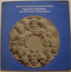 Jugendchor Berlin - Wach Auf, Meins Herzens Schöne - Deutsche Volkslieder Des 16. Bis 20. Jahrhunderts