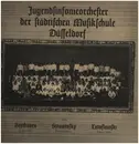 LP - Jugendsinfonieorch. der Städtischen Musikschule Düsseldorf - spielt Beethoven 1.Sinf.; Strawinsky Bläsersinfonie; Lutoslawski Kleine Suite