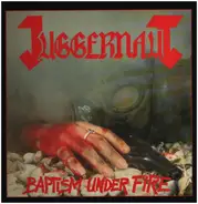 Juggernaut - Baptism Under Fire