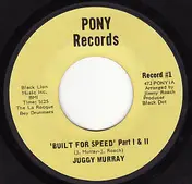 Juggy Murray Jones - Built For Speed