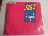 Juice - Do It Right!