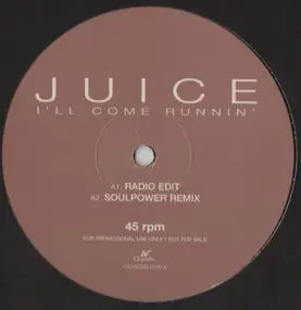 Juice - I'll Come Running