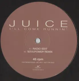 Juice - I'll Come Running