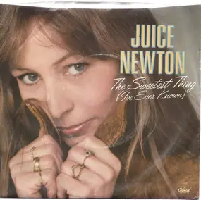 Juice Newton - The Sweetest Thing (I've Ever Known)