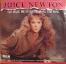 7inch Vinyl Single - Juice Newton - You Make Me Want To Make You Mine - Poster Sleeve