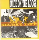 CD - Juice On The Loose - Secret Life