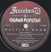 7inch Vinyl Single - Juicehead X Osaka Popstar - Waiting Room - Etched Single Sided