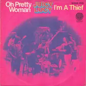 Juicy Lucy - Oh Pretty Woman / I'm A Thief