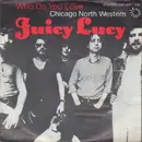 7inch Vinyl Single - Juicy Lucy - Who Do You Love / Chicago North Western