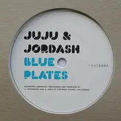 Juju & Jordash - Blue Plates / N.P.I.