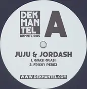 Juju & Jordash - Quasi Quasi