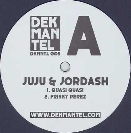 Juju & Jordash - Quasi Quasi