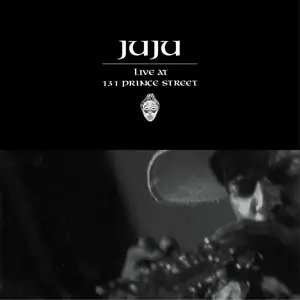 JuJu - Live at 131 Prince Street
