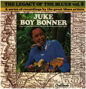 Juke Boy Bonner - The Legacy Of The Blues, Vol. 5