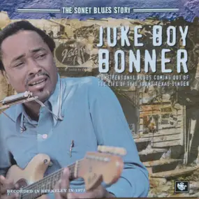 Juke Boy Bonner - The Sonet Blues Story