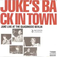 Juke - Juke's Back In Town (Live At The Quasimodo Berlin)