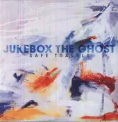 jukebox the ghost - Safe Travels