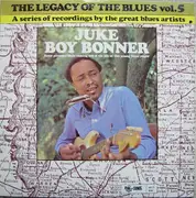 LP - Juke Boy Bonner - The Legacy Of The Blues Vol. 5