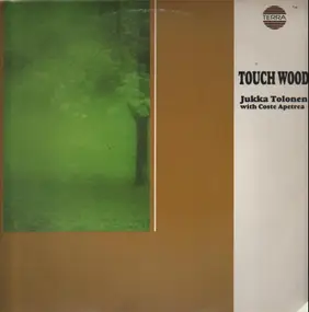 Jukka Tolonen - Touch wood