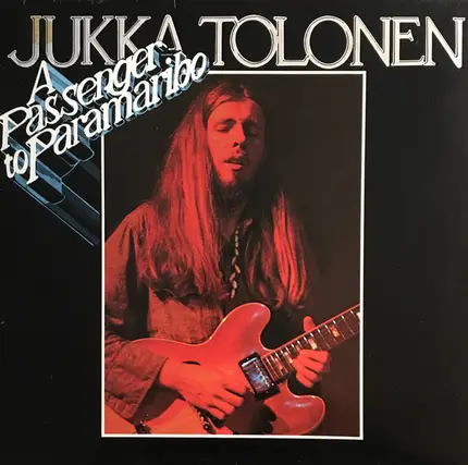 Jukka Tolonen - A Passenger to Paramaribo