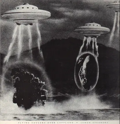 Jukon Speakers - Flying Saucers Over Lappland