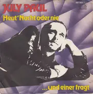 July Paul - Heut' Nacht Oder Nie