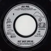 7inch Vinyl Single - July Paul - Heut' Nacht Oder Nie