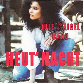 Jule Neigel Band - Heut' Nacht