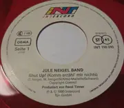7inch Vinyl Single - Jule Neigel Band - Shut Up! - Red transparent