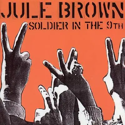 Jule Brown - Soldier in the 9th