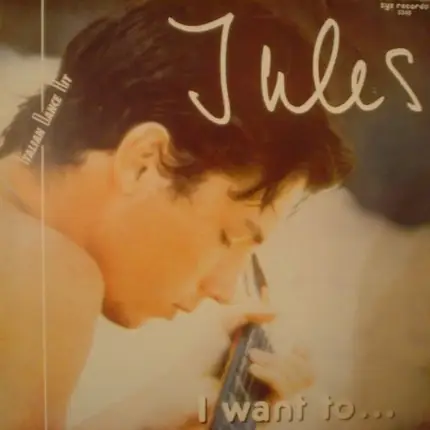 Jules - I Want To...