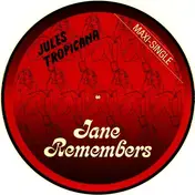 Jules Tropicana - Jane Remember -PD-