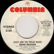 Jules And The Polar Bears - Good Reason