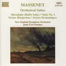 CD - Jules Massenet , New Zealand Symphony Orchestra , Jean-Yves Ossonce - Orchestral Suites: Hérodiade (Ballet Suite) • Suite No. 1 • Scènes Hongroises • Scènes Dramatiques