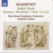 CD - Massenet - Ballet Music, Bacchus ∙ Hérodiade ∙ Thaïs ∙ Le Cid