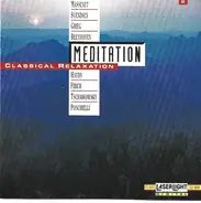 Massenet / Svendsen / Grieg a.o. - Meditation - Classical Relaxation Vol.2