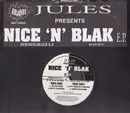 12inch Vinyl Single - Jules - Nice 'N' Blak E.P.