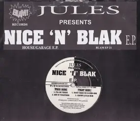 The Jules - Nice 'N' Blak E.P.