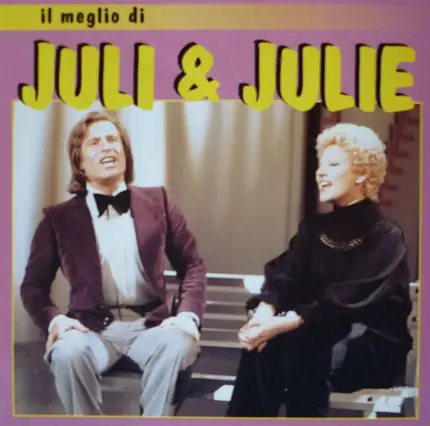 Juli E Julie - Il Meglio Di Juli & Julie