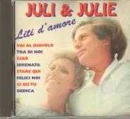 Juli & Julie - Liti D'Amore