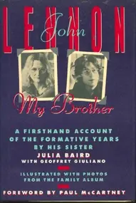 Julia Baird - John Lennon: My Brother