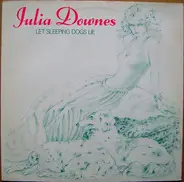 Julia Downes - Let Sleeping Dogs Lie