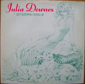 Julia Downes - Let Sleeping Dogs Lie