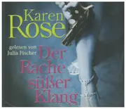 CD-Box - Julia Fischer Liest Karen Rose - Der Rache Süßer Klang