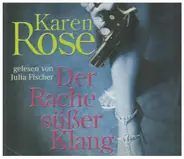 Julia Fischer Liest Karen Rose - Der Rache süßer Klang