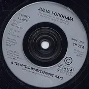 7inch Vinyl Single - Julia Fordham - (Love Moves In) Mysterious Ways
