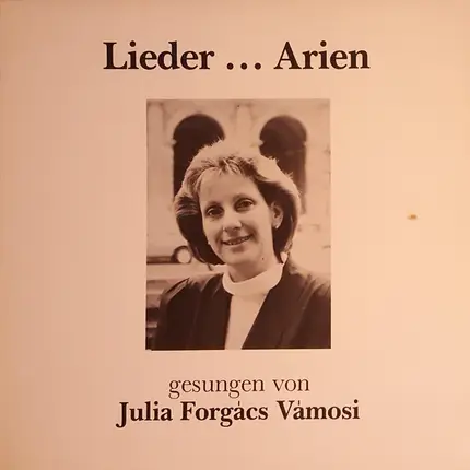 Verdi, Donizetti, Julia Forgács Vámosi - Lieder ... Arien