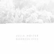 JULIA HOLTER - Goddes Eyes