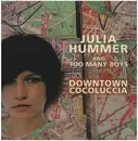LP - Julia Hummer & Too Many Boys - Downtown Cocoluccia