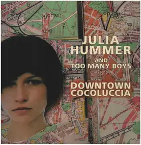 Julia Hummer & Too Many Boys - Downtown Cocoluccia